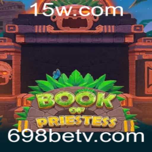 Explorando o Universo do Jogo 'BookOfPriestess' e Sua Conexão com 698bet