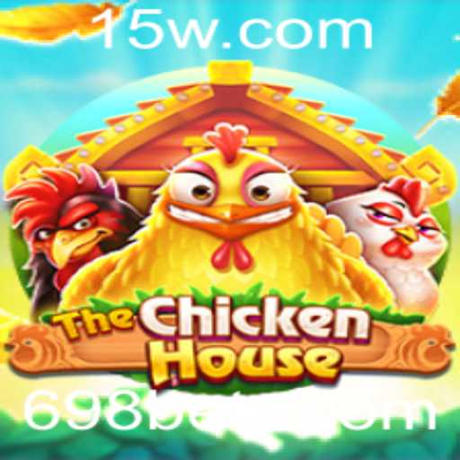 Descubra o Universo de TheChickenHouse no Empolgante Mundo de 698bet